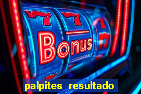 palpites resultado correto jogos de hoje